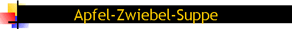 Apfel-Zwiebel-Suppe