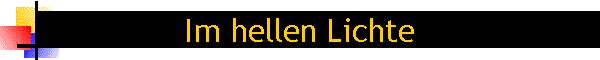 Im hellen Lichte